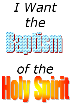 Bible Tract:  I Want the Baptism of the Holy Spirit