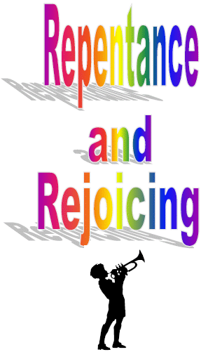 Repentance and Rejoicing